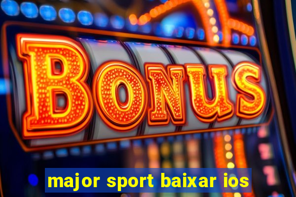 major sport baixar ios