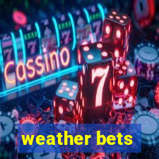 weather bets