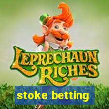 stoke betting