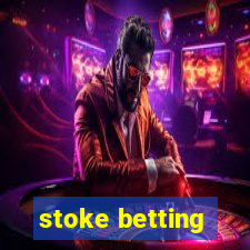 stoke betting