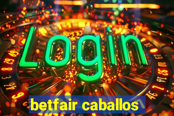 betfair caballos