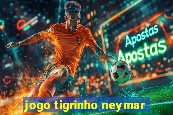 jogo tigrinho neymar