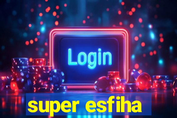 super esfiha