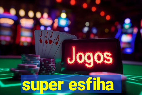 super esfiha