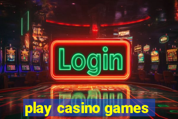 play casino games