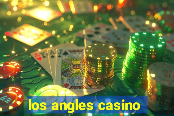 los angles casino