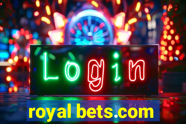 royal bets.com