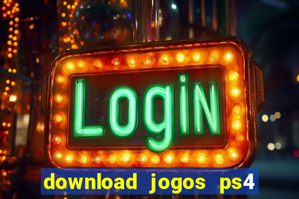 download jogos ps4 pkg pt-br