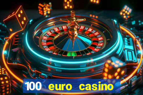 100 euro casino bonus ohne einzahlung