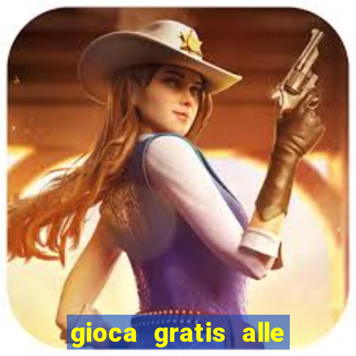 gioca gratis alle slot machine