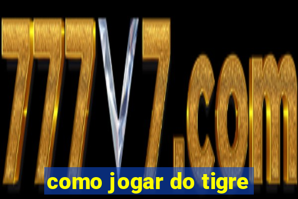 como jogar do tigre