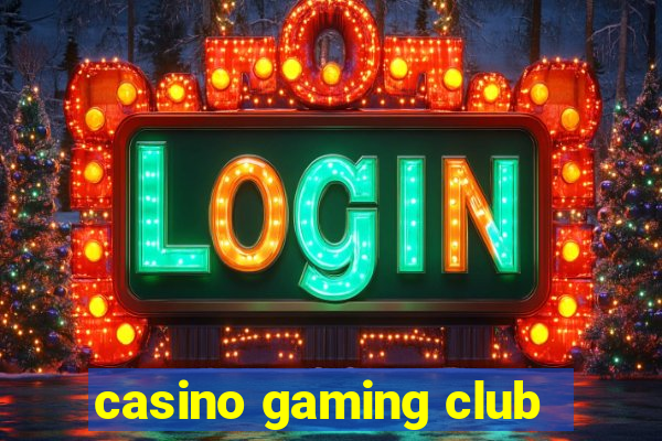 casino gaming club