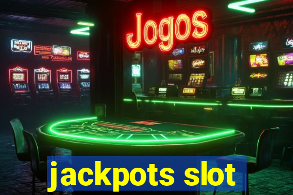 jackpots slot