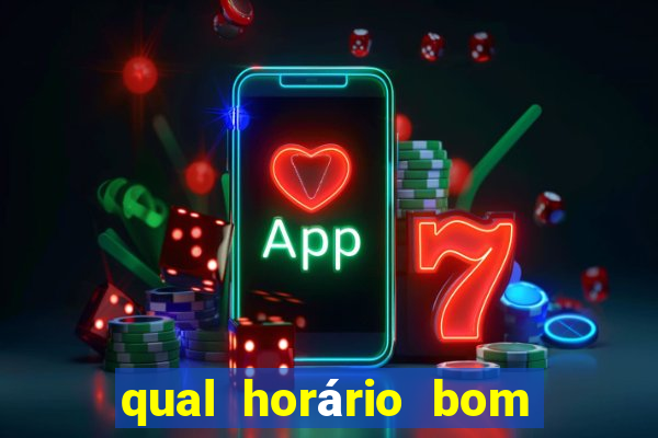 qual horário bom para jogar fortune tiger