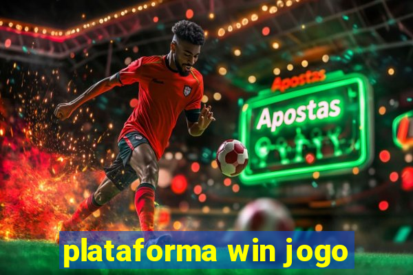 plataforma win jogo