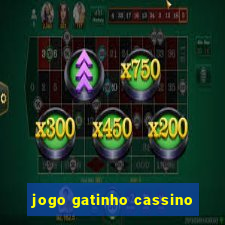 jogo gatinho cassino