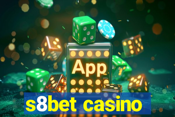 s8bet casino