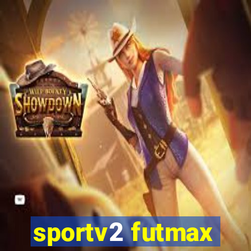 sportv2 futmax