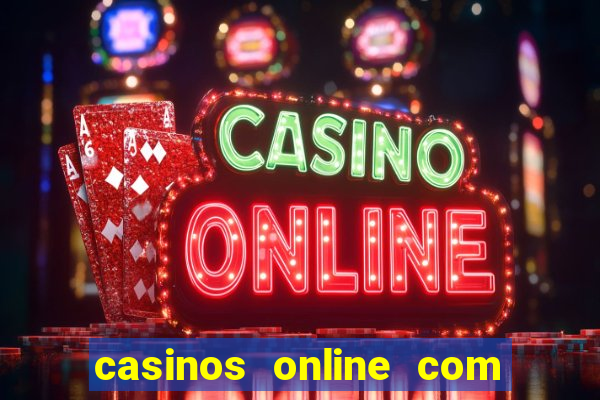 casinos online com bonus sem deposito