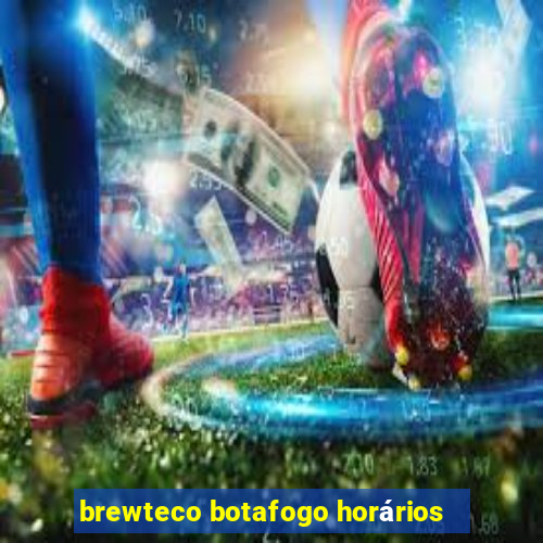 brewteco botafogo horários