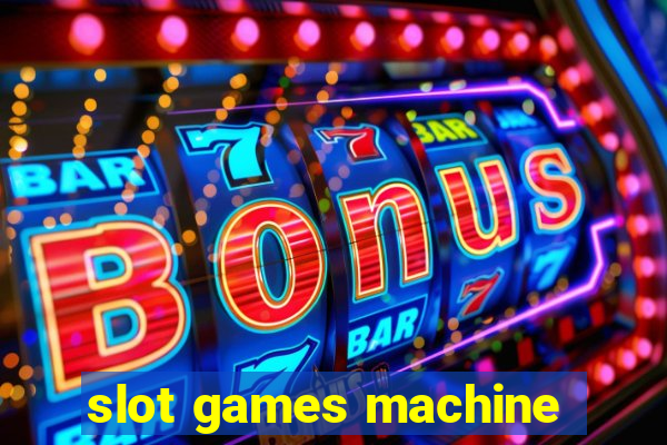 slot games machine