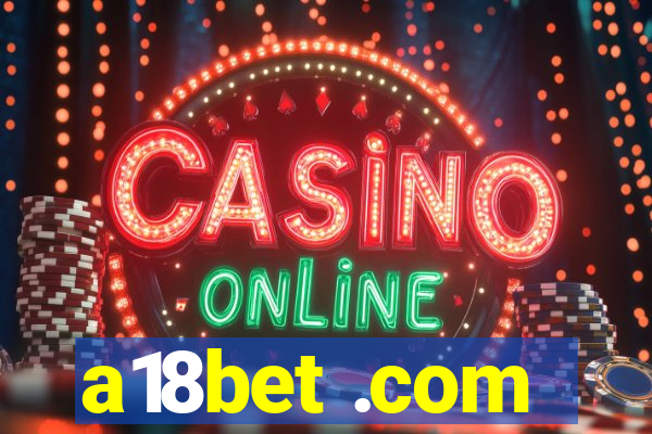 a18bet .com