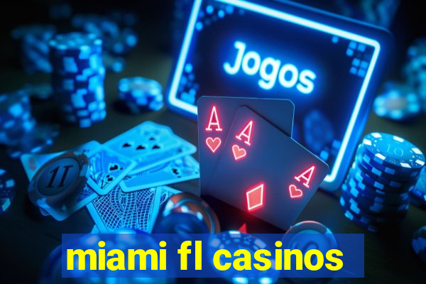 miami fl casinos