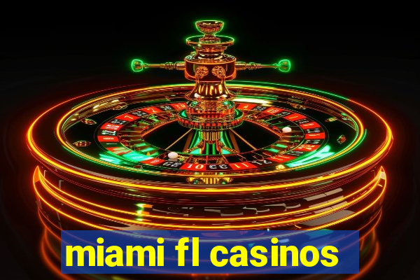 miami fl casinos