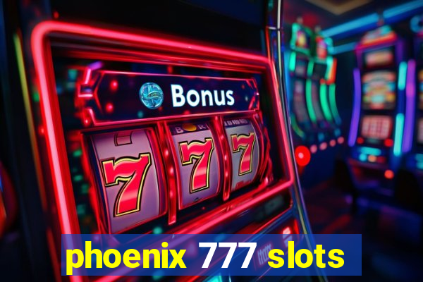 phoenix 777 slots