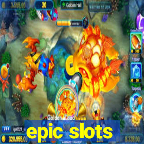 epic slots