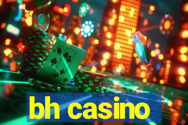 bh casino