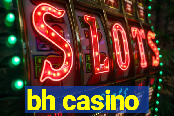 bh casino