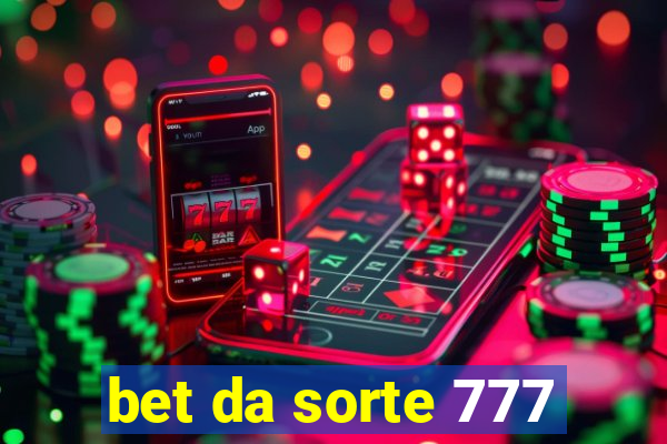 bet da sorte 777