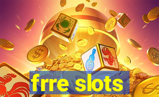 frre slots