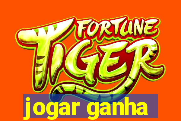 jogar ganha