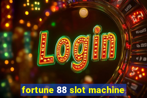 fortune 88 slot machine