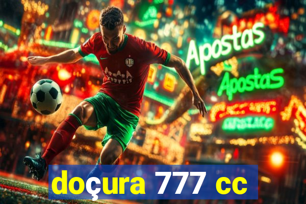 doçura 777 cc