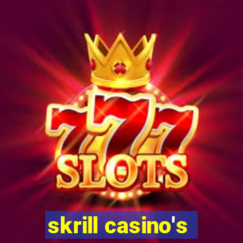 skrill casino's