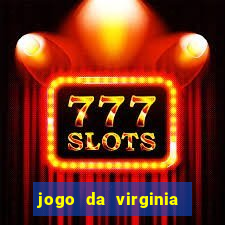 jogo da virginia que da dinheiro