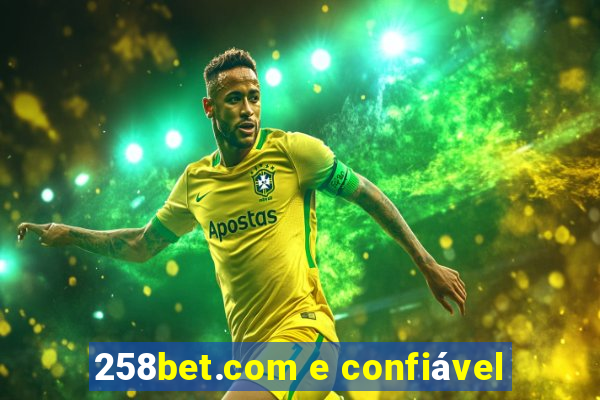 258bet.com e confiável