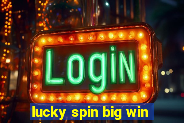 lucky spin big win