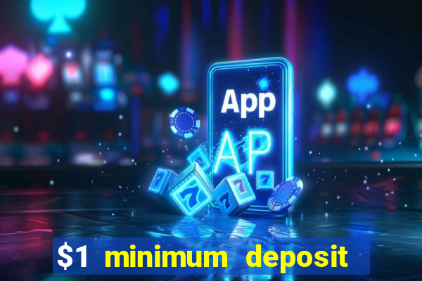 $1 minimum deposit casino australia 2023