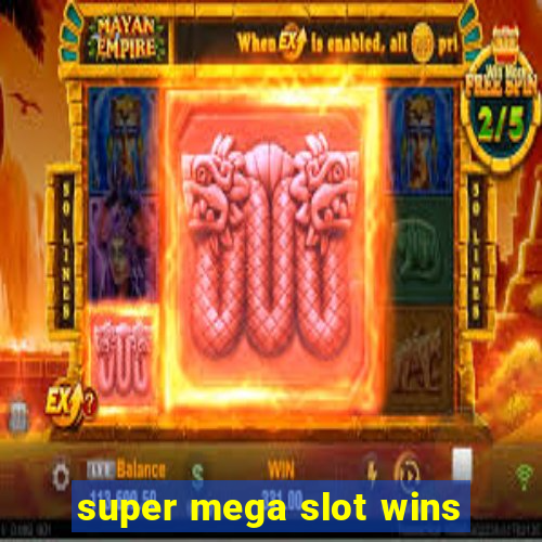 super mega slot wins