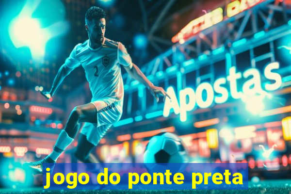 jogo do ponte preta