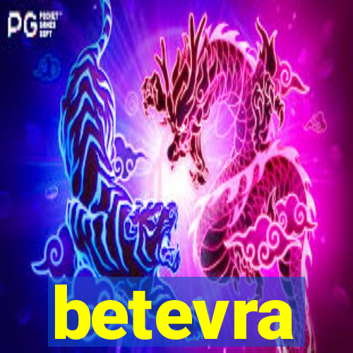 betevra