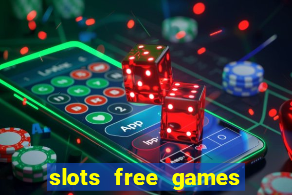 slots free games no download