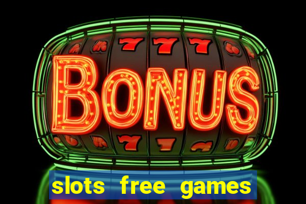 slots free games no download