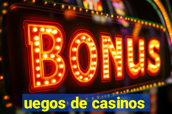 uegos de casinos