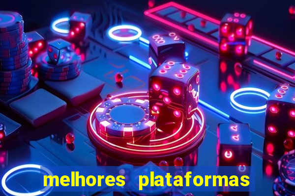 melhores plataformas para jogo do tigre