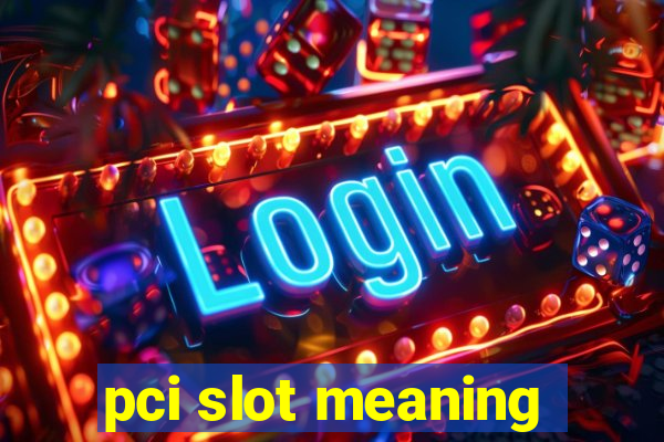 pci slot meaning